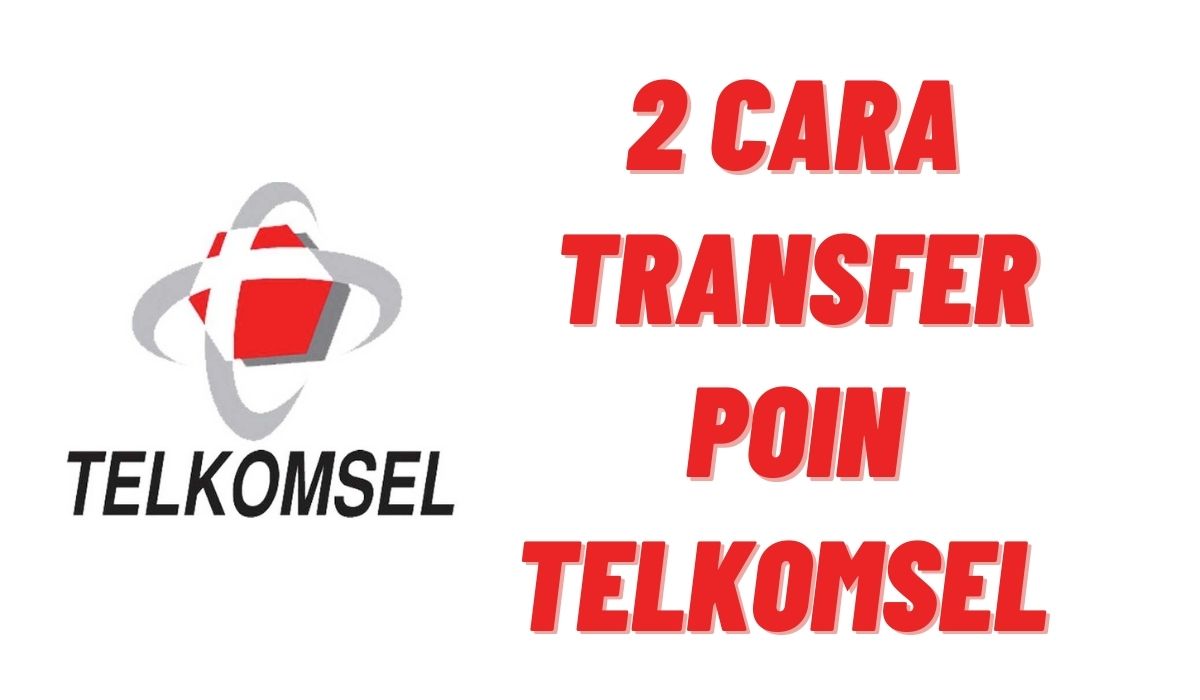Cara Transfer Poin Telkomsel Ke nomor lain