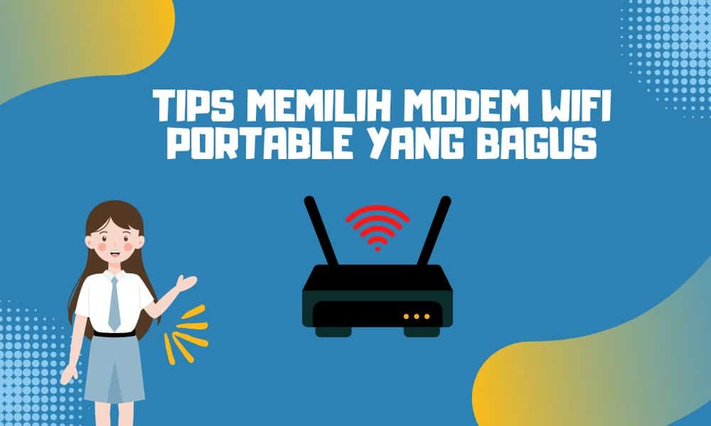 Tips Memilih Modem WiFi portable