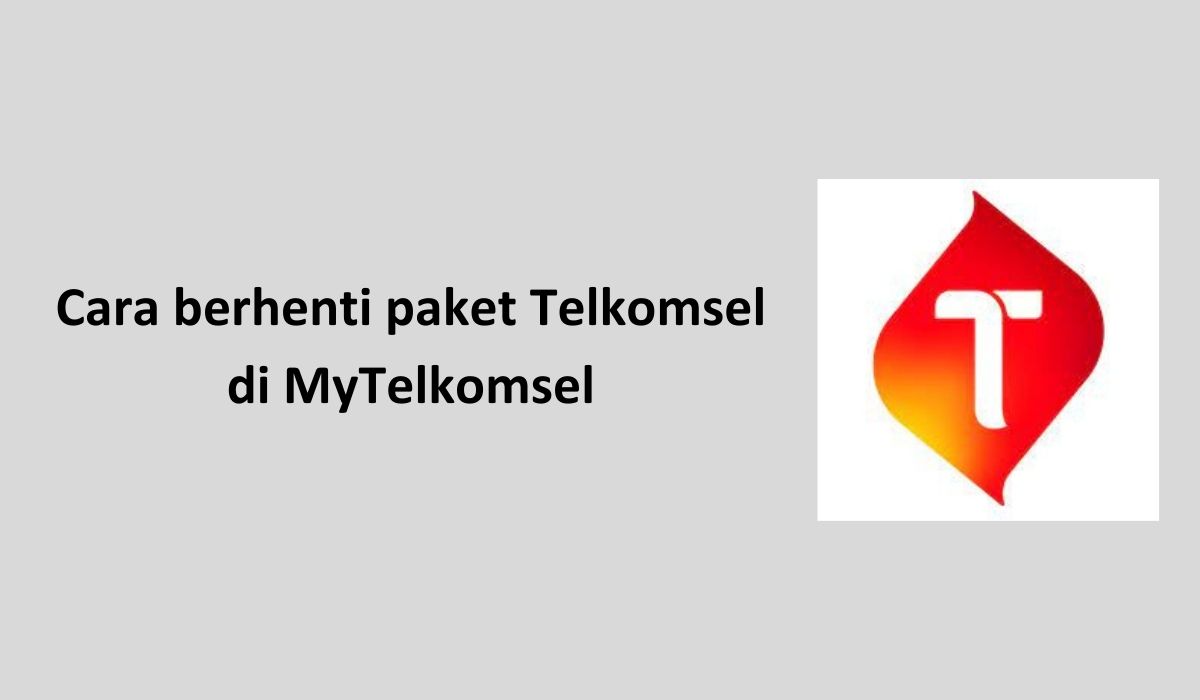 Cara berhenti paket Telkomsel di MyTelkomsel