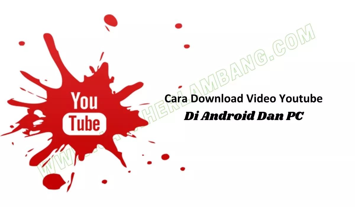 Cara Download Video Youtube Di Android