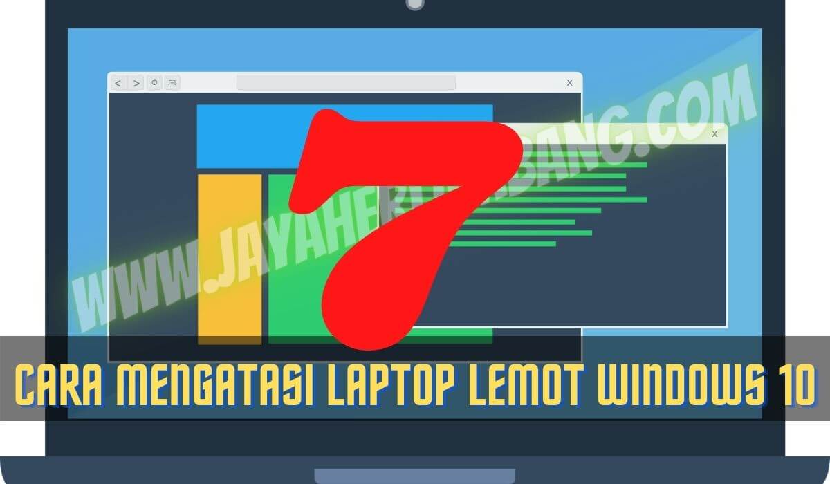 cara mengatasi laptop lemot windows 10