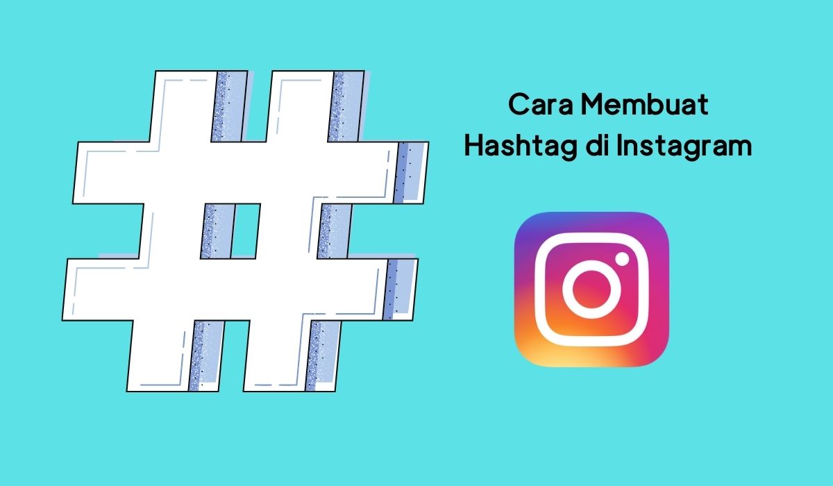 Cara Membuat Hashtag di Instagram