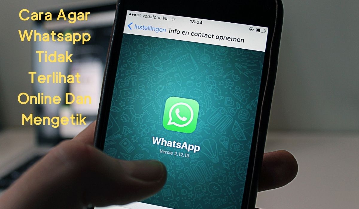 Cara Agar Whatsapp Tidak Terlihat Online Dan Mengetik