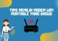 Tips Memilih Modem WiFi portable yang Bagus