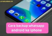 Cara Backup Whatsapp Android Ke Iphone