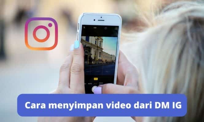 Cara Menyimpan Video dari DM IG Gebetan