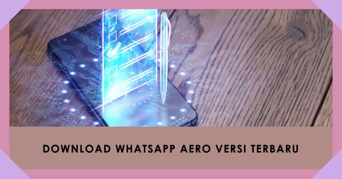 Download Whatsapp Aero Versi Terbaru