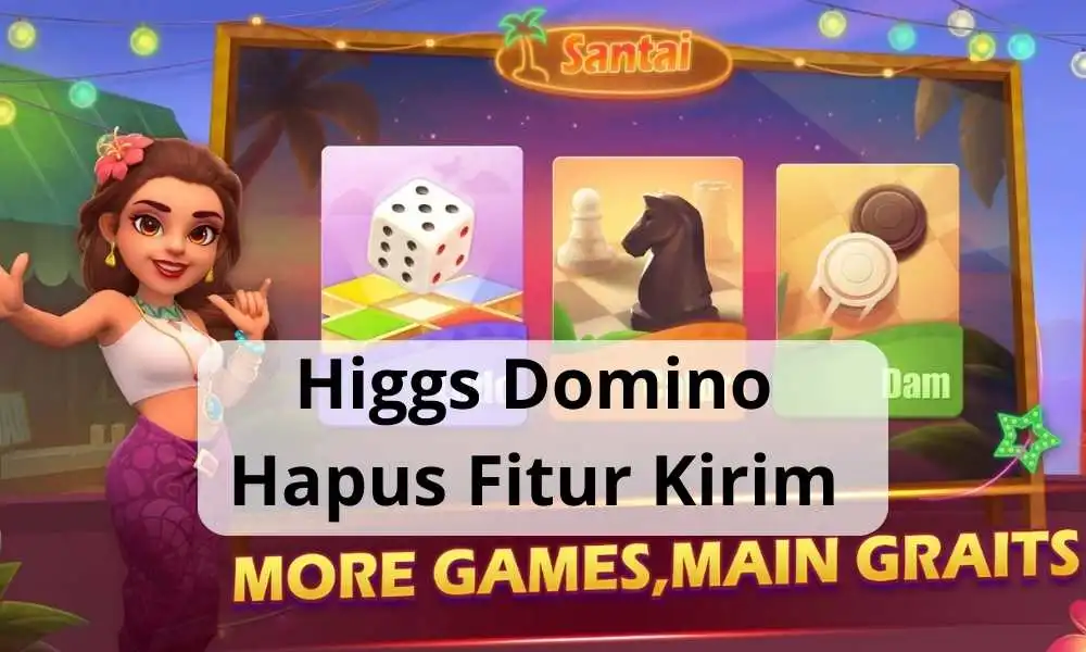 Higgs Domino Hapus Fitur Kirim