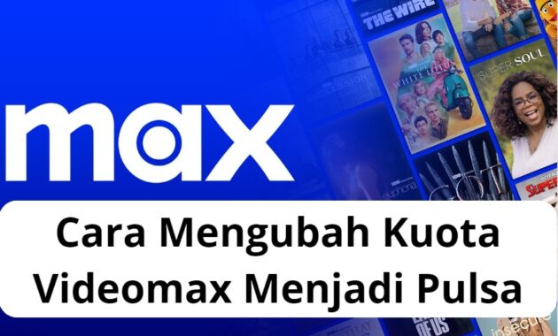 Cara Mengubah Kuota Videomax Menjadi Pulsa