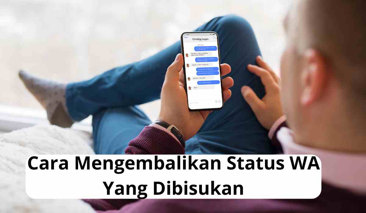 Cara Mengembalikan Status WA Yang Dibisukan