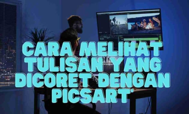 Cara Melihat Tulisan yang Dicoret dengan Picsart