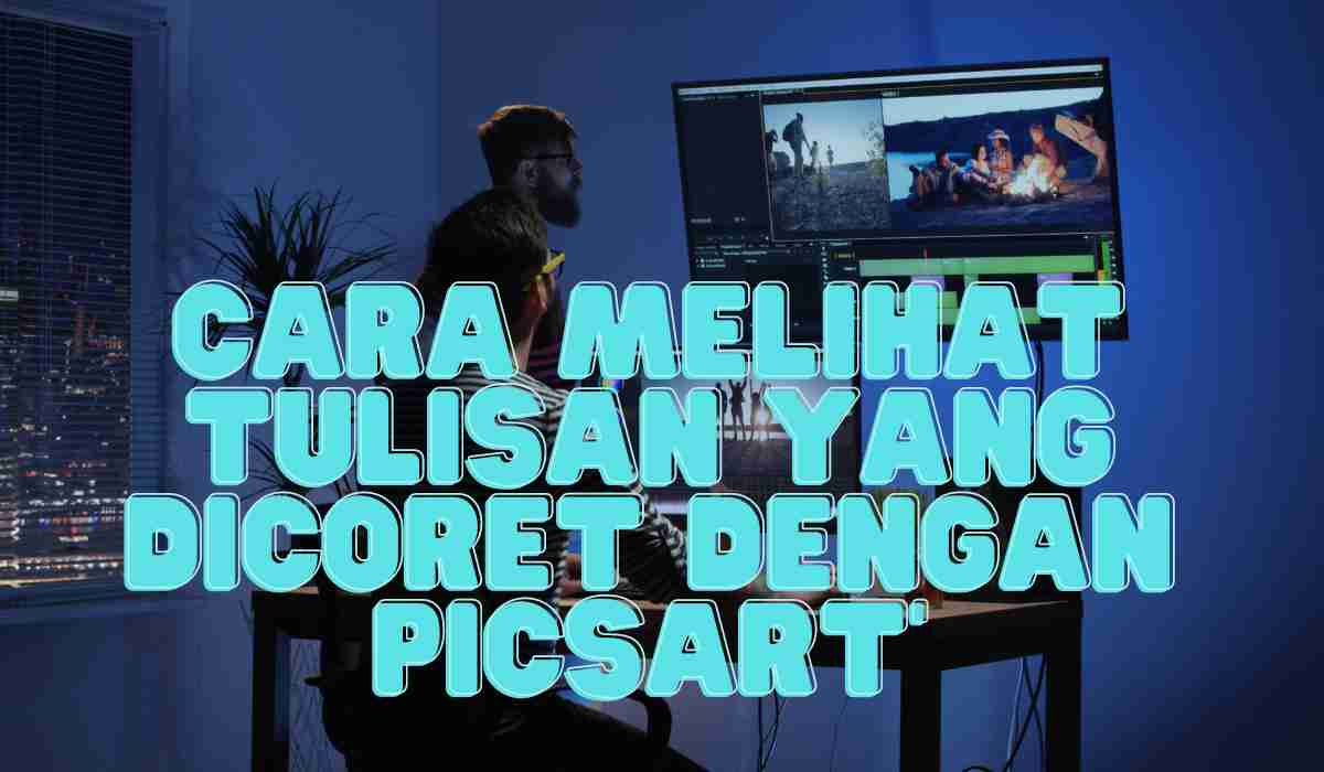 Cara Melihat Tulisan yang Dicoret dengan Picsart