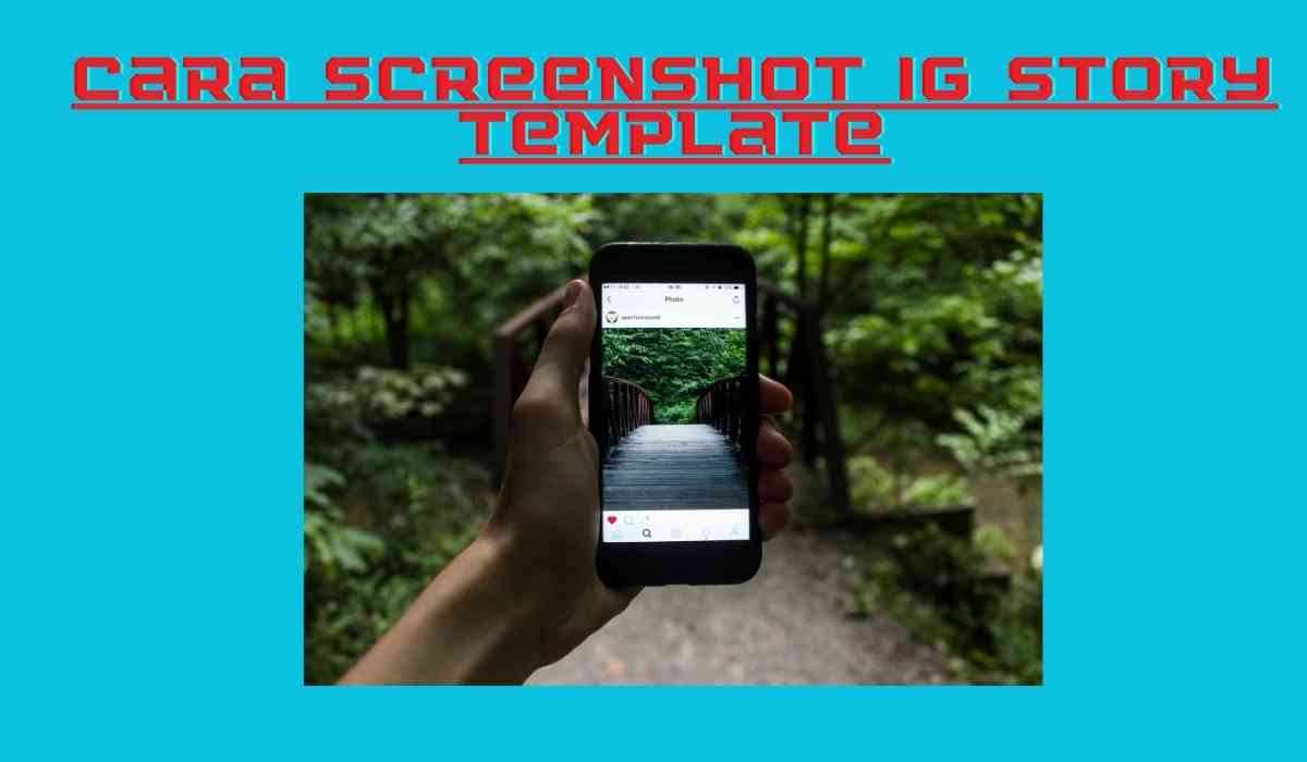 cara screenshot ig story template