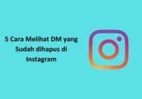 5 Cara Melihat DM yang Sudah dihapus di Instagram