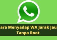 Cara menyadap whatsapp jarak jauh tanpa root