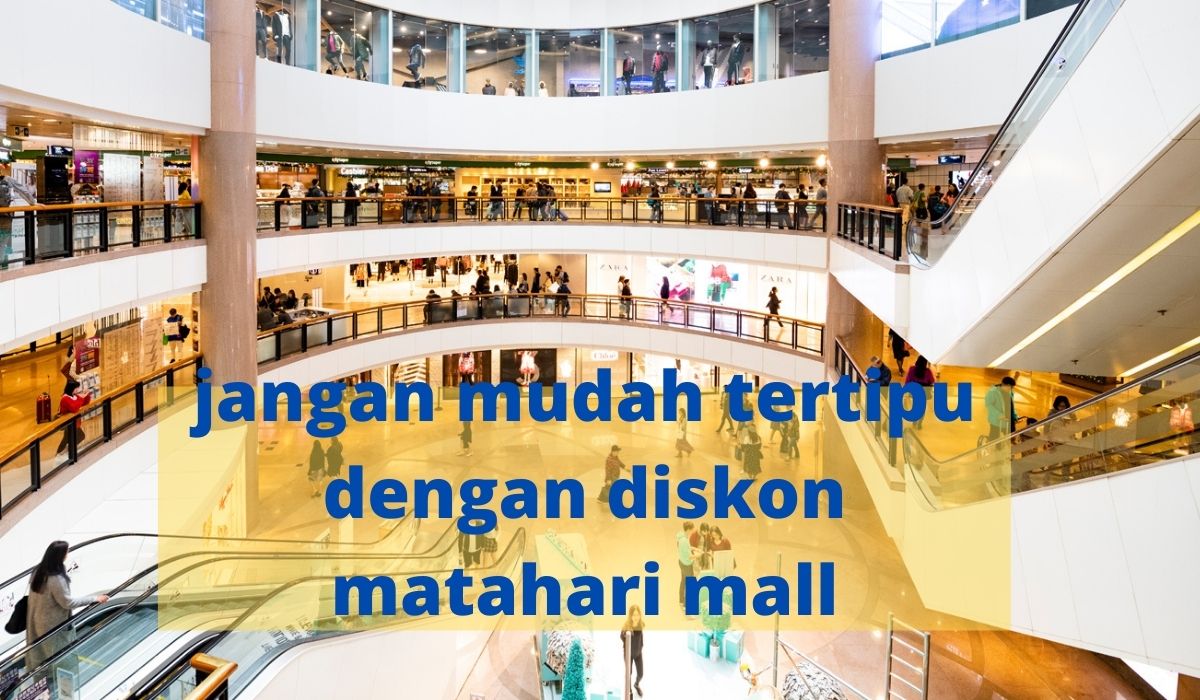 Diskon Matahari Mall  Itu Hanyalah Tipu Tipuan Belaka