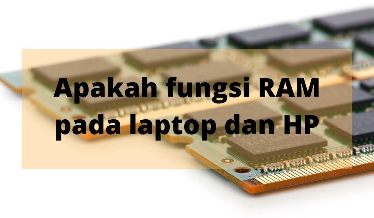 Fungsi Ram Pada Laptop Maupun HP