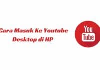 cara masuk ke youtube desktop HP