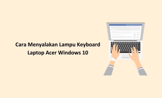 Cara menyalakan lampu keyboard laptop asus windows 10