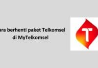 Cara berhenti paket Telkomsel di MyTelkomsel
