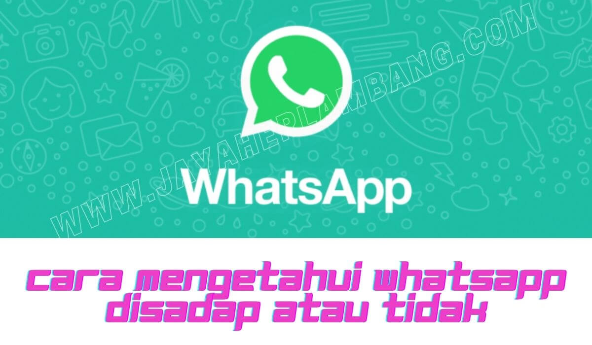 Cara mengetahui whatsapp disadap atau tidak