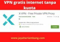 VPN Gratis Internet Tanpa Kuota
