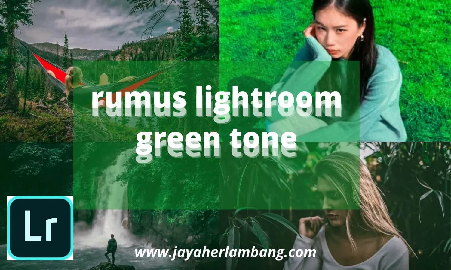 rumus lightroom green tone
